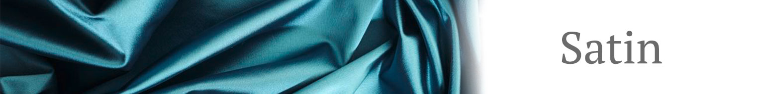 Der edle Stoff Satin