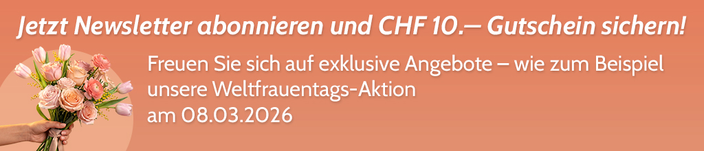 Jetzt Newsletter abonnieren und CHF 10._ Gutschein sichern
