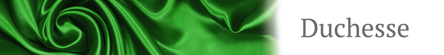 Der Satinstoff Duchesse